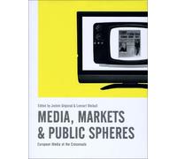 Jostein Gripsrud Media, Markets and Public Spheres (Tascabile)