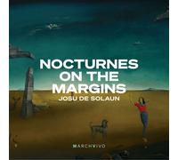 Josu De Solaun Josu De Solaun: Nocturnes On the Margins (CD) Album Digipak