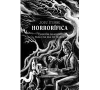 Josu Iturbe Horrorífica: Cuentos de miedo para una era de terror / H (Tascabile)