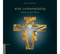 Josua Boesch Arte Contemplativa (Tascabile)
