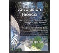 Josue Carrillo Blanco La Solucion Teorica (Tascabile)