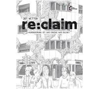 Jot Vetter re:claim: Veränderung ist das Einzige was bleibt (Tascabile)