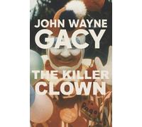 Jota de Hoces John Wayne Gacy The Killer Clown (Tascabile)