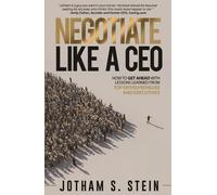 Jotham Stein Negotiate Like a CEO (Tascabile)