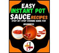Jotting Junction Easy Instant Pot Sauce Recipes (Tascabile)