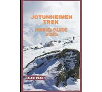 JOTUNHEIMEN TREK HIKING GUIDE 2025