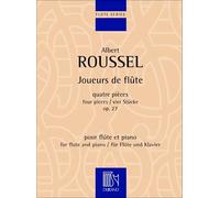 Joueurs de Flûte Op. 27 Quatre Pieces pour Flûte Et Piano