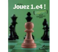 Jouez 1.e4 !: Tome 3, Les grandes lignes de la Sicilienne