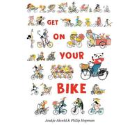 Joukje Akveld Get On Your Bike (Copertina rigida)