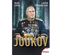 Joukov: L'homme qui a vaincu Hitler