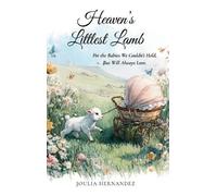 Joulia Hernandez Heaven's Littlest Lamb (Copertina rigida)