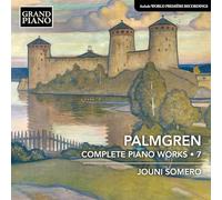 Jouni Somero – Selim Palmgren: Opere complete per pianoforte, Vol. 7 – CD – NAXOS