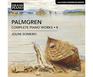 Jouni Somero - Selim Palmgren: Complete Piano Works, Vol. 8
