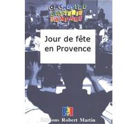 Jour de Fête En Provence