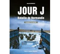 Jour J, Bataille de Normandie: En image et en couleur