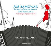 Jourist/ Kibardin Quartet/ Pankov/ Jager - At The Samovar: Tango Tales From Russia