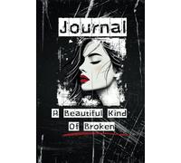 Journal: A Beautiful Kind of Broken