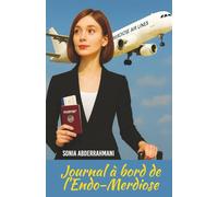 Journal à bord de l'Endo-Merdiose