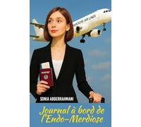 Journal à bord de l'Endo-Merdiose: Journal à bord de l'Endo-Merdiose