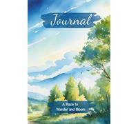 Journal: A Place to Wander and Bloom
