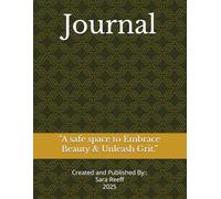 Journal: "A Safe Space to Embrace Beauty & Unleash Grit"