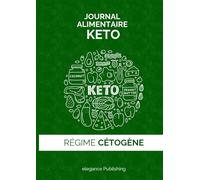 Journal Alimentaire Keto: Un carnet pratique et inspirant pour planifier tes repas, suivre tes progrès et atteindre tes objectifs santé avec le régime cétogène. 6mois