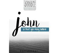 Journal and Doodle Bible Studies: John: so that you may believe
