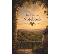 Journal and Notes: A Notebook for Tasting Notes, Wine Memories & Favorite Bottles