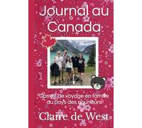 Journal au Canada: Carnet de voyage en famille au pays des nounours