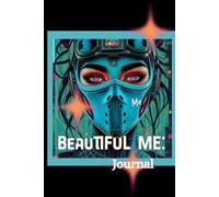 Journal: Beautiful Me, Lined pages, 6x9 inches, Soft Cover, 160 pages