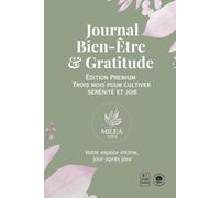 Journal Bien - Être & Gratitude: Édition premium trois mois ( Édition Couleur)