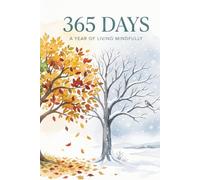 JOURNAL BOOK: 365 Days - A Year of Living Mindfully : A Mixed-Format A5 book with Lined and Dot Grid Pages