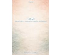 Journal colère : comprendre et apaiser ses émotions: Un cahier guidé pour canaliser la colère, prendre du recul et retrouver du calme