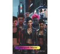 Journal Cyberpunk Mirror | Electric Vision Journal for Modern Thinkers | Paperback: Adult coloring book