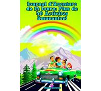 Journal d’Aventure de 14 Jours: Plus de 40 Activités Amusantes!: Deux Semaines de Voyage avec des Expériences Passionnantes pour les Enfants Chaque Jour!