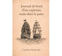 Journal de bord d'un capitaine main dans la patte