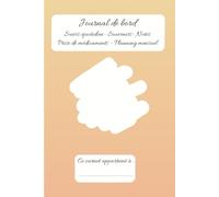 Journal de bord: Édition personnalisable orange et jaune - Suivis quotidien - Souvenirs - Notes - Prise de médicaments - Planning mensuel