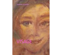 JOURNAL DE BORD: VISAGE