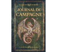 Journal de Campagne JDR: Le compagnon idéal pour vos parties de Jeu de Rôle Médiéval Fantastique. Un indispensable pour tous les Rôlistes et Maîtres de Jeu.
