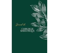 Journal de Chirurgie Bariatrique: Journal de suivi post-opératoire à compléter (bypass, sleeve, anneau) / Cahier d'autosurveillance avant et aprés ... RV médicaux, des médicaments, ect
