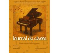 Journal de classe piano trisannuel (Qualification): (3ère édition) Gammes, arpèges et cadences, Composition & co