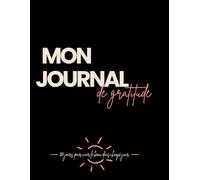 Journal de Gratitude - 100 jours pour voir le beau dans chaque jour