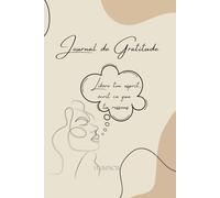 Journal de Gratitude : Libère ton esprit en 80 jours - Développement Personnel, Bien-être, Positivité, Carnet d'Introspection pour Femmes