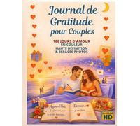 Journal de Gratitude pour Couples - 180 JOURS D'AMOUR - EN COULEUR HAUTE DÉFINITION & ESPACE PHOTOS