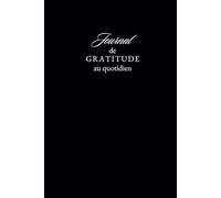 Journal de Gratitude Quotidien - Édition Couverture Rigide: 12 semaines pour la pleine conscience et le bien-être émotionnel