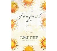 Journal de Gratitude: Un compagnon solaire pour développer gratitude, bien-être et confiance intérieure - Rayonner, cultiver la joie et attirer ... - Source d'énergie lumineuse et de vitamine D