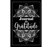 Journal de Gratitude: Votre allié du quoitidien pour voir la vie du bon côté