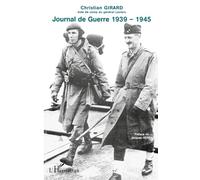 JOURNAL DE GUERRE 1939 -1945: Témoignage: Témoignage de l'aide de camp du général Leclerc de Hauteclocque