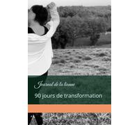 Journal de la lionne: 90 jours de transformation