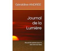 Journal de la Lumière: Recueil de poésies pour le bien-être de l'âme